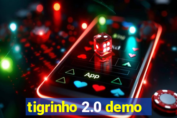 tigrinho 2.0 demo